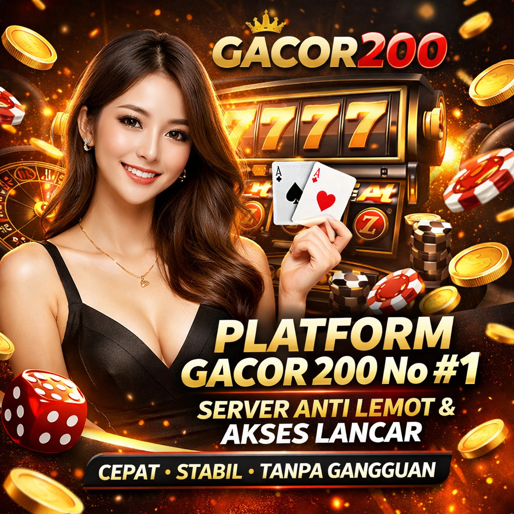 GACOR200 - Platform GACOR 200 No #1 Server Anti Lemot & Akses Lancar